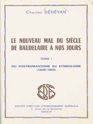 cover image of Le nouveau mal du siècle, de Baudelaire à nos jours (1)